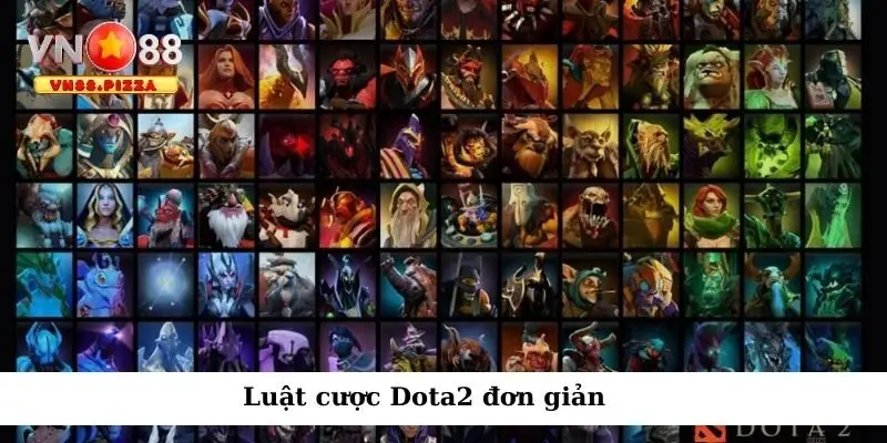 Luật cược Dota2 đơn giản